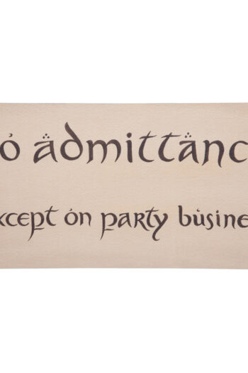 The Hobbit Replica No Admittance Sign
