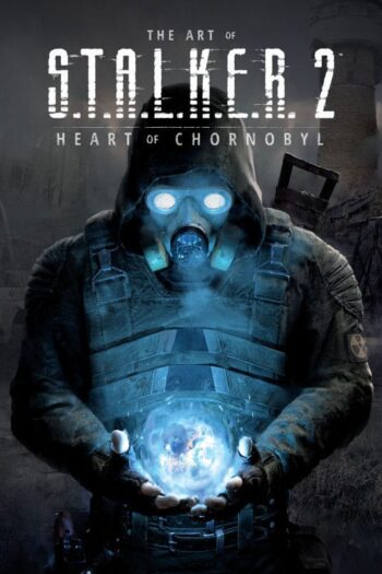 S.T.A.L.K.E.R. Art Book The Art of S.T.A.L.K.E.R. 2: Heart of Chornobyl