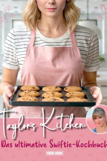 Taylor's Kitchen: The Ultimate Swiftie Cookbook *German Version*